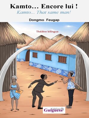 cover image of Kamto... Encore lui ! / Kamto... That Same Man!
